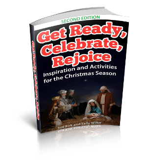 Get Ready, Celebrate, Rejoice: Inspiration and Activities for the Christmas Season
